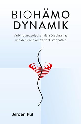 Biohämodynamik: Verbindung zwischen dem Diaphragma und den drei Säulen der Osteopathie