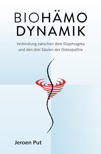 Biohämodynamik: Verbindung zwischen dem Diaphragma und den drei Säulen der Osteopathie