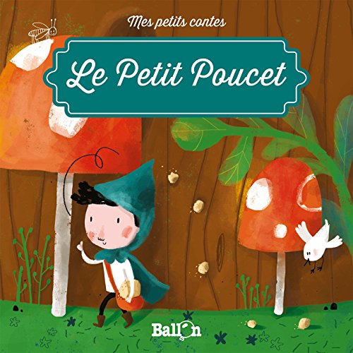 Le Petit Poucet (Mes petits contes, 1)