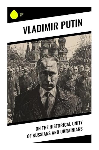 On the Historical Unity of Russians and Ukrainians