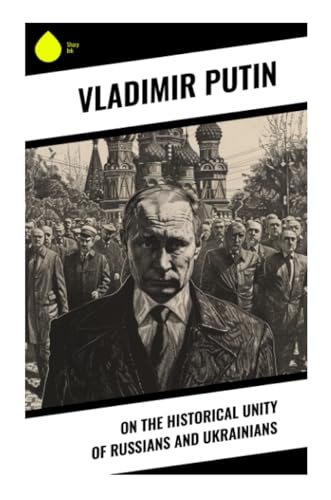 On the Historical Unity of Russians and Ukrainians