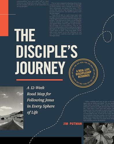 The Disciple's Journey: A 12-week Road Map for Following Jesus in Every Sphere of Life von NavPress Publishing Group