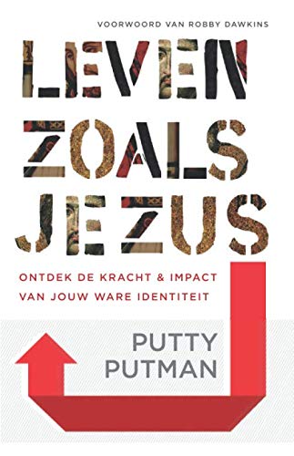 Leven zoals Jezus: Ontdek de kracht en impact van jouw ware identiteit