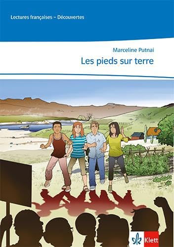 Les pieds sur terre: Lektüre mit Hörbuch und pädagogischem Apparat, abgestimmt auf Découvertes 4. Lernjahr (Lectures françaises) von Klett
