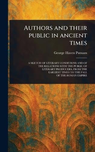 Authors and Their Public in Ancient Times von Anson Street Press