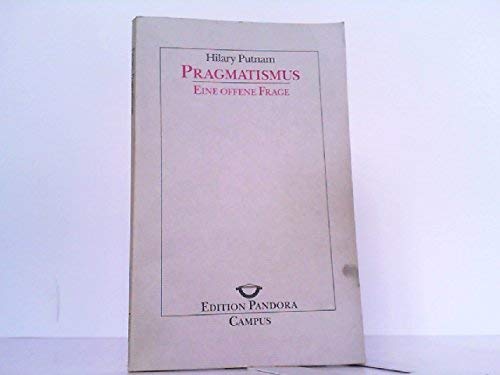 Pragmatismus - Eine offene Frage (Edition Pandora) von Campus Verlag
