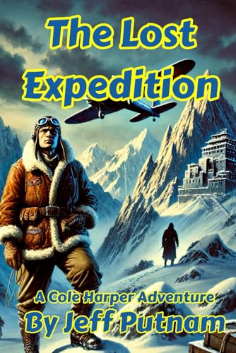 The Lost Expedition: A Cole Harper Adventure (The Cole Harper Adventures, Band 4) von Independently published