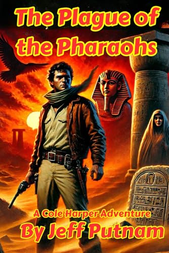 The Plague of the Pharaohs: A Cole Harper Adventure (The Cole Harper Adventures, Band 3) von Independently published