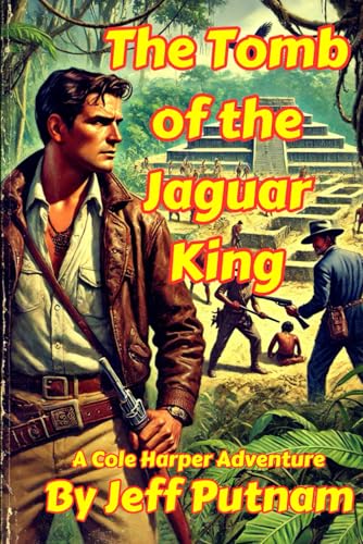 The Tomb of the Jaguar King: A Cole Harper Adventure (The Cole Harper Adventures, Band 2) von Independently published