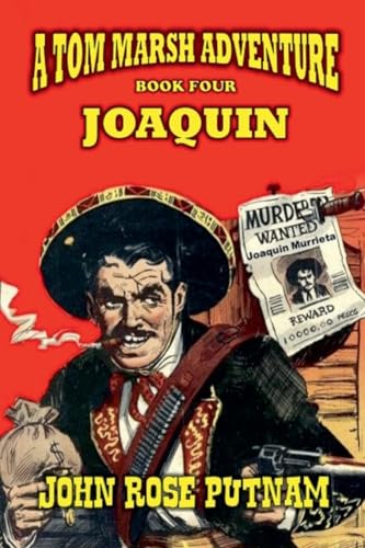 Joaquin (Tom Marsh Adventure, Band 4) von Outlaws Publishing LLC
