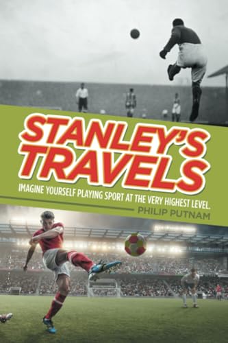 Stanley’s Travels: Imagine yourself playing sport at the very highest level.