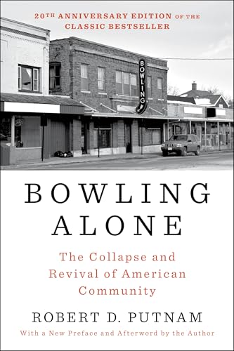 Bowling Alone: Revised and Updated: The Collapse and Revival of American Community von Simon & Schuster