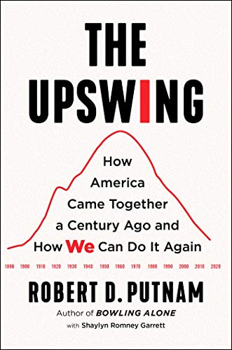 The Upswing: How America Came Together a Century Ago and How We Can Do It Again von Simon & Schuster