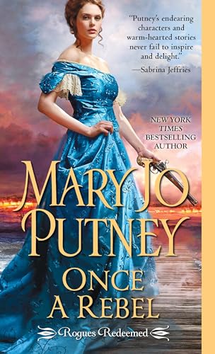 Once a Rebel (Rogues Redeemed, Band 2)
