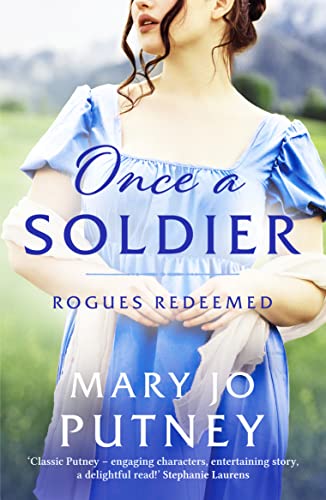 Once a Soldier: A gorgeous historical Regency romance (Rogues Redeemed, 1, Band 1)