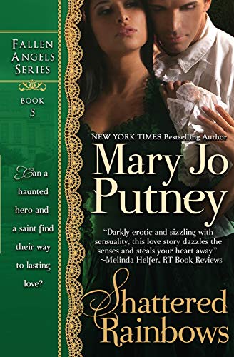 Shattered Rainbows (Fallen Angels, Band 5) von Mary Jo Putney, Inc.