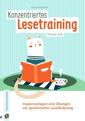Konzentriertes Lesetraining - Klasse 3/4: Kopiervorlagen und Übungen zur spielerischen Leseförderung von Verlag an der Ruhr