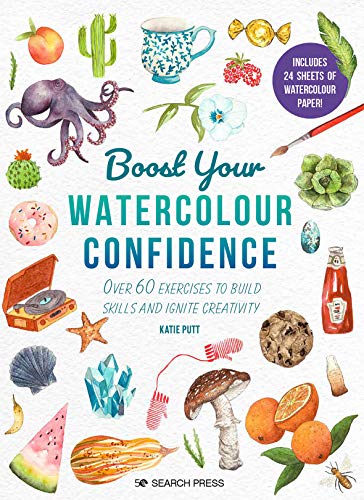 Boost Your Watercolour Confidence: Over 60 Exercises to Build Skills and Ignite Creativity von Search Press