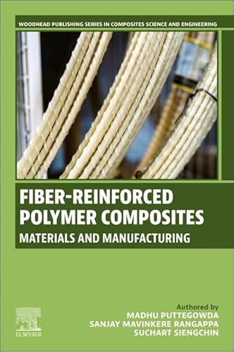 Fiber-Reinforced Polymer Composites: Materials and Manufacturing (Woodhead Publishing Series in Composites Science and Engineering) von Woodhead Publishing
