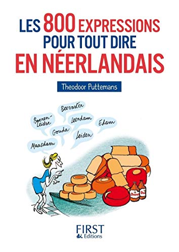 Le petit livre de - 800 expressions pour tout dire en néerlandais von First