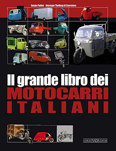 Il grande libro dei motocarri italiani (Trattori e veicoli speciali) von Nada