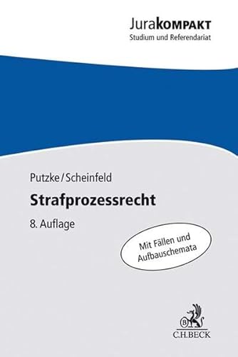 Strafprozessrecht: Mit Fällen und Aufbauschemata (Jura kompakt)