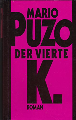 Der vierte K.: Roman Der vierte K.: Roman