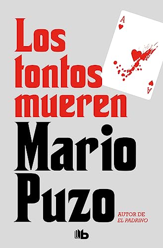 Los tontos mueren (Ficción) von B de Bolsillo