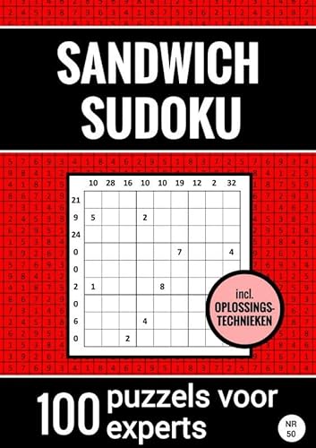 Sandwich Sudoku - 100 Puzzels voor Experts - Inclusief Oplossingstechnieken - Nr. 50: Sudoku Puzzelboek Moeilijk: Sandwich Sudoku Puzzels von Brave New Books