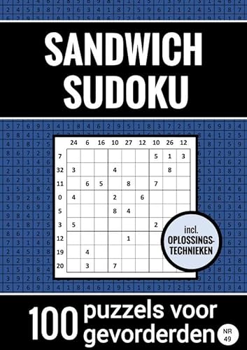 Sandwich Sudoku - 100 Puzzels voor Gevorderden - Incl. Oplossingstechnieken - Nr. 49: Sudoku Puzzelboek Medium: Sandwich Sudoku Puzzels von Brave New Books