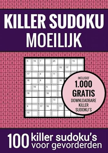 Sudoku Moeilijk: KILLER SUDOKU - Puzzelboek met 100 Moeilijke Puzzels voor Volwassenen en Ouderen: Moeilijke en Zeer Moeilijke Killer Sudoku Puzzels voor Urenlang Puzzelplezier von Brave New Books