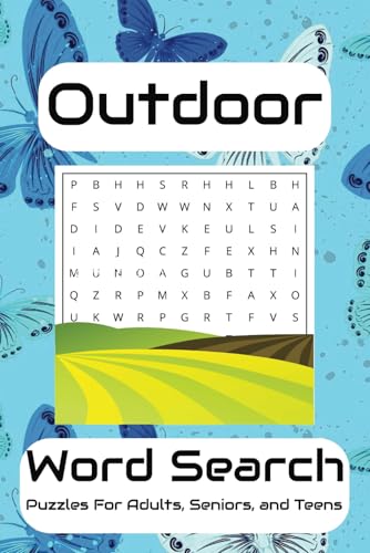 Outdoor Word Search Puzzle Book: Word Searches with Easy-to-Read Print about Outdoors, Wildlife, Nature, and More | 6x9 Inches, 110 Pages | 50+ ... Gifts for Vacations, Holidays, and Free Times von Independently published