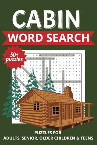 Cabin Word Search Puzzle Book: Word Searches with Easy to Read Print about Cabins, Cabin Life, Cozy living and More | 6x9 inches, 110 pages | 50+ Puzzles _ Gift for Vacations, Holildays and Free times Cabin Word Search Puzzle Book: Word Searches with Easy to Read Print about Cabins, Cabin Life, Cozy living and More | 6x9 inches, 110 pages | 50+ Puzzles _ Gift for Vacations, Holildays and Free times von Independently published