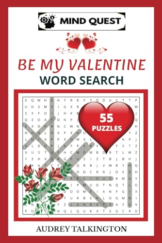 Be My Valentine Word Search Puzzle Book: Easy to Read, Larger Print, for Sweethearts of All Ages. Explore Puzzles About Love, Relationships, Virtues, ... More | 6x9 Inches | 110 Pages | 55 Puzzles von Independently published