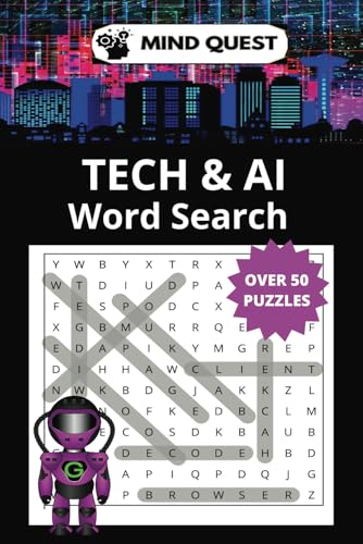 Tech & AI Word Search Puzzle Book: Word Searches with Easy to Read Print about Technology, AI, Computers and More | 6x9 inches, 110 pages | 50+ ... for Relaxation, Fun, Holidays and Free Times von Independently published