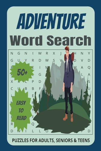 Adventure Word Search Puzzle Book: Dive into Thrilling Word Searches Featuring Expeditions, Wilderness, Mountain Peaks, Oceans, and More | 6x9 Inches, ... | The Ultimate Gift for Explorers, Thrill See von Independently published