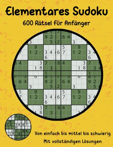 Elementares Sudoku: 600 Rätsel für Anfänger von Independently published