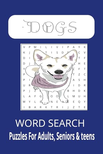 Dog word search puzzle book: Word searches with easy to find print about Dogs, puppies,canines and more: 6x9 inches, 110 pages, 50+ puzzles...Gift for vacations, holidays and free time von Independently published