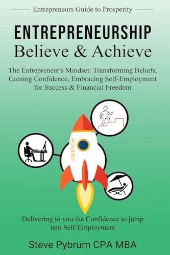 Entrepreneurship Believe & Achieve: Delivering to you the Confidence to jump into Self-Employment von Abundance Publishing