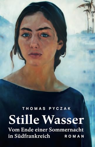 Stille Wasser: Vom Ende einer Sommernacht in Südfrankreich