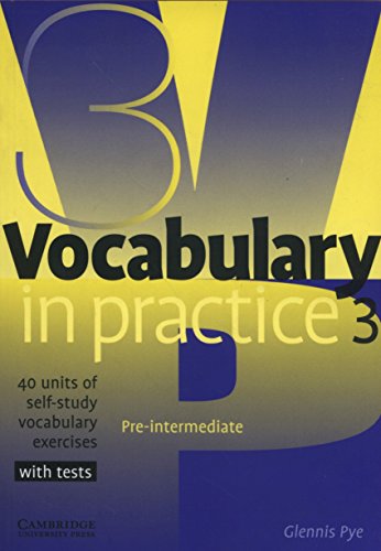 Vocabulary in Practice 3: 40 Units of Self-Study Vocabulary Exercises von Cambridge University Press