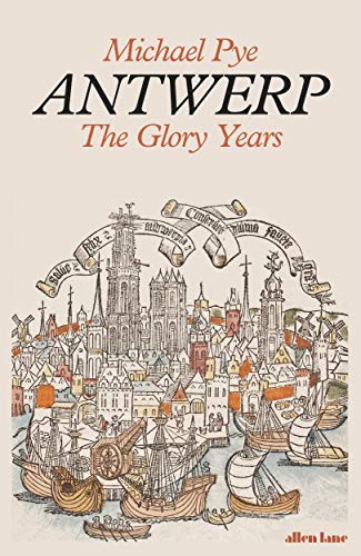 Antwerp: The Glory Years von Allen Lane