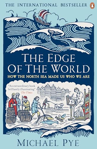 The Edge of the World: How the North Sea Made Us Who We Are von Penguin