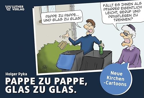 Pappe zu Pappe, Glas zu Glas: Neue Kirchen-Cartoons