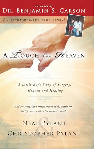 A Touch from Heaven: A Little Boy's story of Surgery, Heaven and Healing (An NDE Collection)