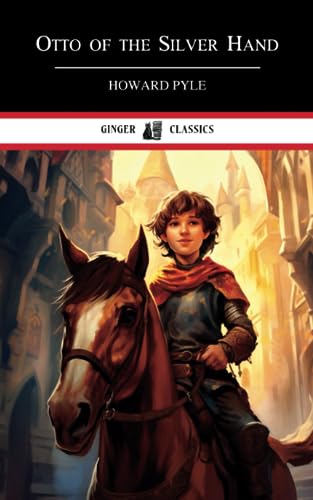 Otto of the Silver Hand: Historical Fiction for Kids Otto of the Silver Hand: Historical Fiction for Kids