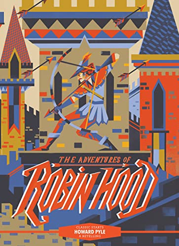 Classic Starts®: The Adventures of Robin Hood von Union Square Kids