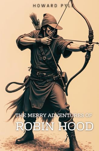 The Merry Adventures of Robin Hood (Pudome Classics): Adventure Stories, Legends and Folklore - Hardcover von Independently published