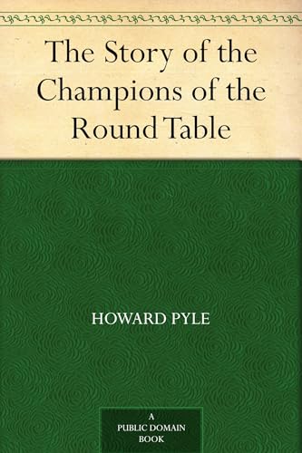 The Story of the Champions of the Round Table The Story of the Champions of the Round Table von Anson Street Press