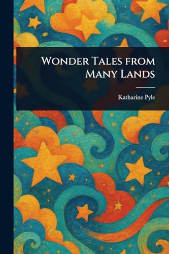 Wonder Tales From Many Lands von Anson Street Press